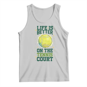 Life Is Better On The Court Tank Top Tennis Lover Gift TS12 Ash Print Your Wear