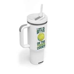 Life Is Better On The Court Tumbler With Handle Tennis Lover Gift TS12 Print Your Wear