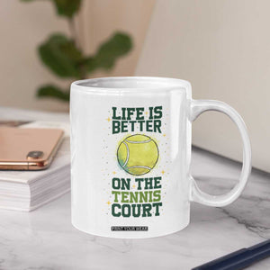 Life Is Better On The Court Coffee Mug Tennis Lover Gift TS12 Print Your Wear