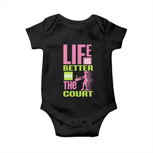 Life Is Better On The Court Baby Onesie Gift For Tennis Fan TS12 Black Print Your Wear