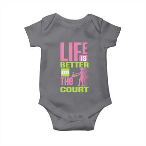 Life Is Better On The Court Baby Onesie Gift For Tennis Fan TS12 Charcoal Print Your Wear