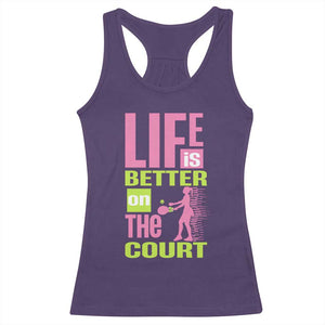 Life Is Better On The Court Racerback Tank Top Gift For Tennis Fan TS12 Purple Print Your Wear