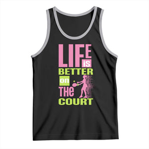 Life Is Better On The Court Tank Top Gift For Tennis Fan TS12 Black Athletic Heather Print Your Wear