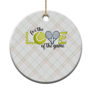 For The Love Of The Game Ceramic Ornament Inspirational Tennis Gift TS12 1pc Christmas Plaid Print Your Wear