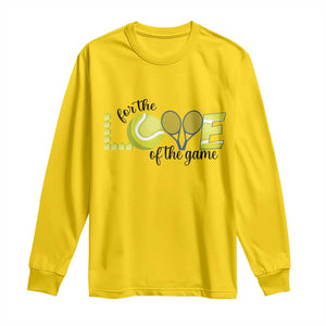 For The Love Of The Game Long Sleeve Shirt Inspirational Tennis Gift TS12 Daisy Print Your Wear