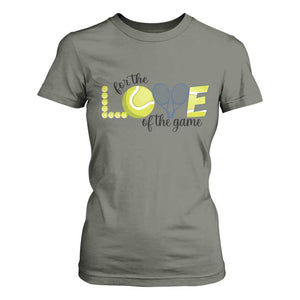 For The Love Of The Game T Shirt For Women Inspirational Tennis Gift TS12 Military Green Print Your Wear