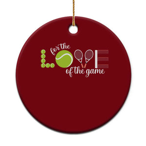 For The Love Of The Game Ceramic Ornament Funny Tennis Fan Gift TS12 1pc Red Print Your Wear
