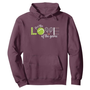 For The Love Of The Game Hoodie Funny Tennis Fan Gift TS12 Maroon Print Your Wear