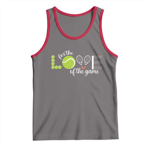 For The Love Of The Game Tank Top Funny Tennis Fan Gift TS12 Deep Heather Red Print Your Wear
