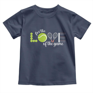 For The Love Of The Game Toddler T Shirt Funny Tennis Fan Gift TS12 Navy Print Your Wear