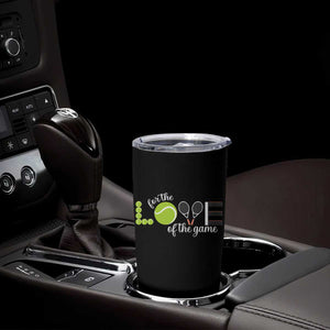 For The Love Of The Game Tumbler Cup Funny Tennis Fan Gift TS12 Print Your Wear