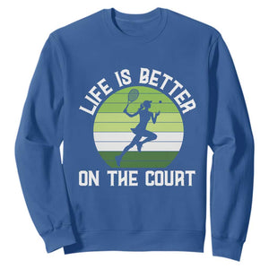 Life Is Better On The Court Sweatshirt Vintage Retro Tennis Girl Gift TS12 Royal Blue Print Your Wear