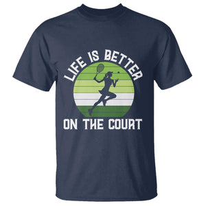 Life Is Better On The Court T Shirt Vintage Retro Tennis Girl Gift TS12 Navy Print Your Wear
