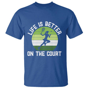 Life Is Better On The Court T Shirt Vintage Retro Tennis Girl Gift TS12 Royal Blue Print Your Wear