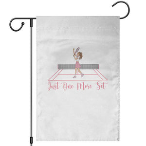 Just One More Set Garden Flag Funny Tennis Player Gift For Women TS12 White Print Your Wear