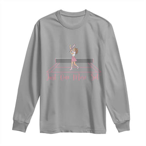 Just One More Set Long Sleeve Shirt Funny Tennis Player Gift For Women TS12 Sport Gray Print Your Wear