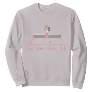 Just One More Set Sweatshirt Funny Tennis Player Gift For Women TS12 Ice Gray Print Your Wear
