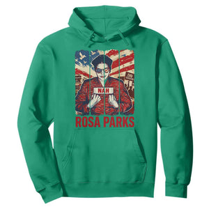 Nah Rosa Parks Hoodie Black History Month Gift TS12 Irish Green Print Your Wear