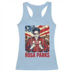 Nah Rosa Parks Racerback Tank Top Black History Month Gift TS12 Light Blue Print Your Wear