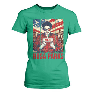 Nah Rosa Parks T Shirt For Women Black History Month Gift TS12 Irish Green Print Your Wear
