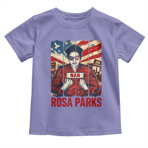 Nah Rosa Parks Toddler T Shirt Black History Month Gift TS12 Violet Print Your Wear