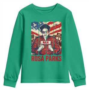 Nah Rosa Parks Youth Sweatshirt Black History Month Gift TS12 Irish Green Print Your Wear