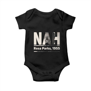 Nah Rosa Parks Baby Onesie Female Empowerment American History TS12 Black Print Your Wear