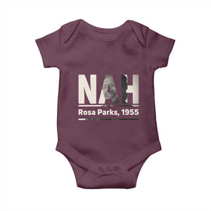 Nah Rosa Parks Baby Onesie Female Empowerment American History TS12 Maroon Print Your Wear