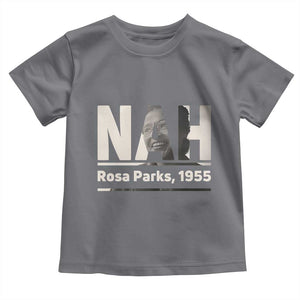 Nah Rosa Parks Toddler T Shirt Female Empowerment American History TS12 Charcoal Print Your Wear