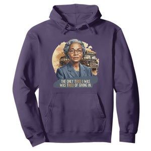 Rosa Parks Tired Of Giving In Hoodie Civil Rights Activist TS12 Purple Print Your Wear