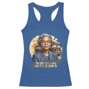 Rosa Parks Tired Of Giving In Racerback Tank Top Civil Rights Activist TS12 Royal Blue Print Your Wear