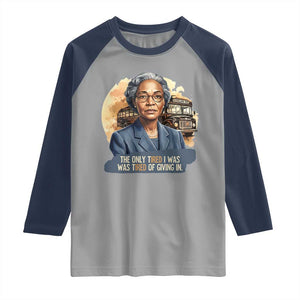 Rosa Parks Tired Of Giving In Raglan Shirt Civil Rights Activist TS12 Sport Gray Navy Print Your Wear