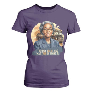 Rosa Parks Tired Of Giving In T Shirt For Women Civil Rights Activist TS12 Purple Print Your Wear