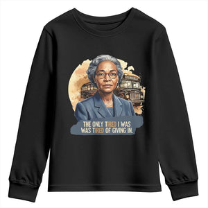 Rosa Parks Tired Of Giving In Youth Sweatshirt Civil Rights Activist TS12 Black Print Your Wear