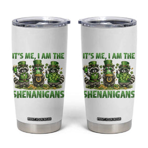 I Am The Shenanigans Tumbler Cup Funny Irish Raccoon St Patricks Day TS12 White Print Your Wear