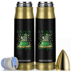 I Am The Shenanigans Bullet Tumbler Funny Irish Raccoon TS12 Black Print Your Wear