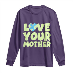 Love Your Mother Earth Day Long Sleeve Shirt Nature Lover Gift TS12 Purple Print Your Wear