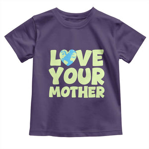 Love Your Mother Earth Day Toddler T Shirt Nature Lover Gift TS12 Purple Print Your Wear