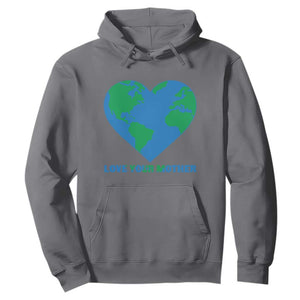 Love Your Mother Earth Day Hoodie Environmental Activism TS12 Charcoal Print Your Wear