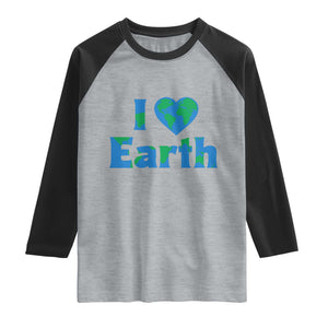 Earth Day Environmental Activism Raglan Shirt I Love Earth TS12 Heather Gray Black Print Your Wear