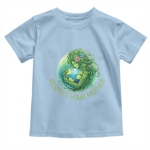 Respect Your Mother Toddler T Shirt Earth Mother Hugging Planet TS12 Light Blue Print Your Wear