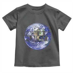 There Is No Planet B Toddler T Shirt Earth Day Environmental Awareness Gift TS12 Dark Heather Print Your Wear