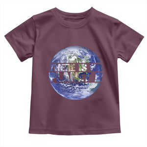 There Is No Planet B Toddler T Shirt Earth Day Environmental Awareness Gift TS12 Maroon Print Your Wear