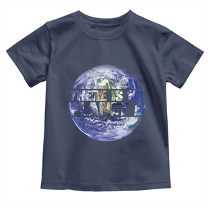 There Is No Planet B Toddler T Shirt Earth Day Environmental Awareness Gift TS12 Navy Print Your Wear