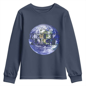 There Is No Planet B Youth Sweatshirt Earth Day Environmental Awareness Gift TS12 Navy Print Your Wear