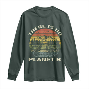 Nature Lover Shirt, Earth Day Gift, Save the Planet Shirt, Nature T-Shirt, Nature Lover Gift, Outdoor Environment Shirts, No Planet B Shirt Long Sleeve Shirt TS12 Dark Forest Green Print Your Wear