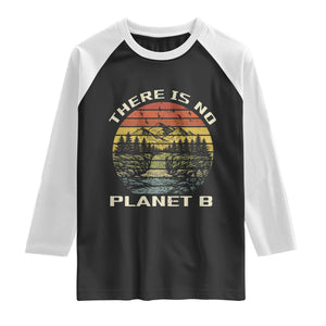 Nature Lover Shirt, Earth Day Gift, Save the Planet Shirt, Nature T-Shirt, Nature Lover Gift, Outdoor Environment Shirts, No Planet B Shirt Raglan Shirt TS12 Black White Print Your Wear