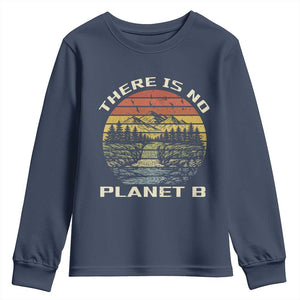 Nature Lover Shirt, Earth Day Gift, Save the Planet Shirt, Nature T-Shirt, Nature Lover Gift, Outdoor Environment Shirts, No Planet B Shirt Youth Sweatshirt TS12 Navy Print Your Wear
