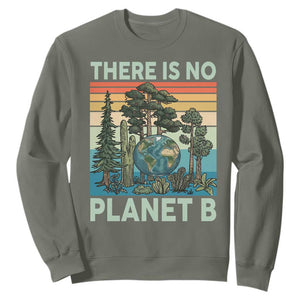 Vintage There Is No Planet B Earth Day Gift Sweatshirt TS12 Military Green Print Your Wear