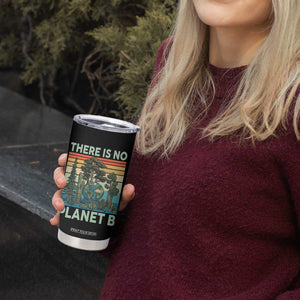 Vintage There Is No Planet B Earth Day Gift Tumbler Cup TS12 Print Your Wear